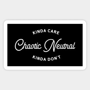 Chaotic Neutral Alignment Kinda Care Kinda Don't Roleplaying Addict - Tabletop RPG Vault Magnet